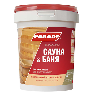 Лак для саун акриловый PARADE L30 Сауна & Баня п/мат 0,9 л Россия 90003239880